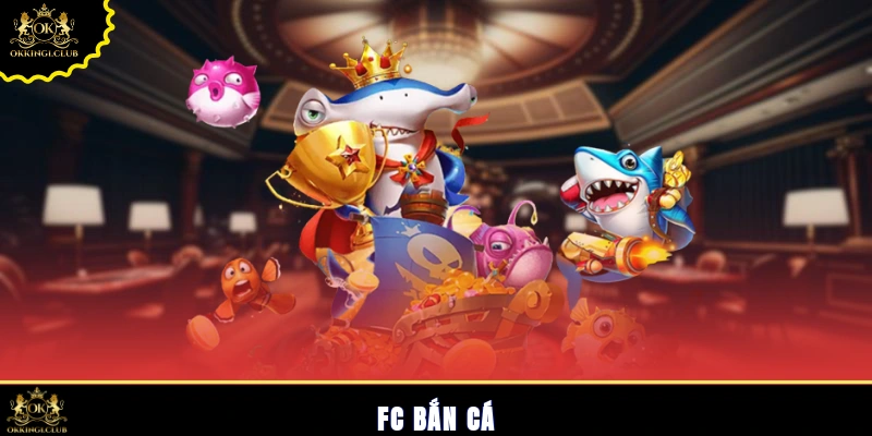 FC bắn cá