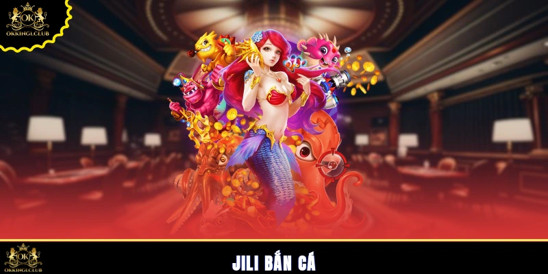 Jili bắn cá