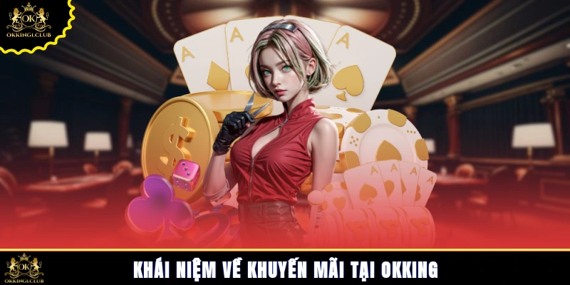 Khái niệm về khuyến mãi tại Okking