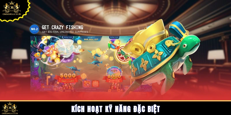 Kích hoạt kỹ năng đặc biệt