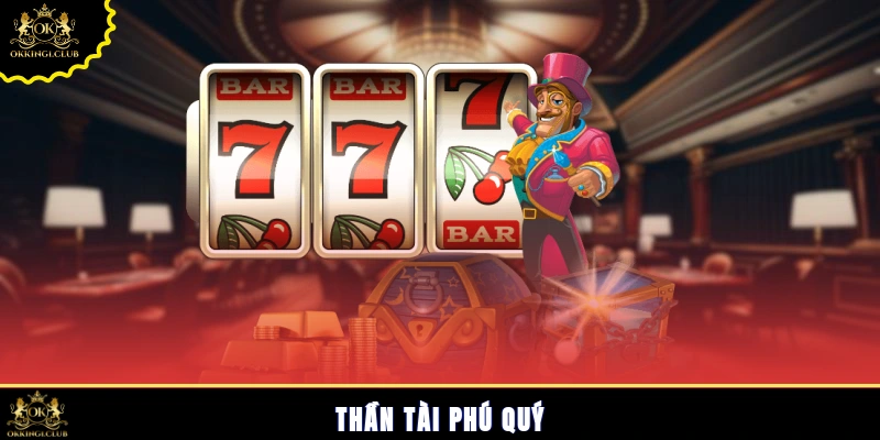 Thần Tài Phú Quý